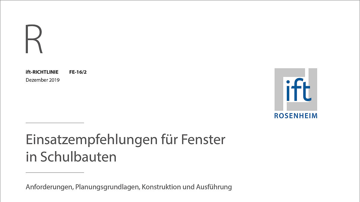 Die ift-Richtlinie FE-16/2 «Einsatzempfehlungen für Fenster in Schulbauten» ist eine wichtige Hilfestellung bei der Planung und Ausführung von Fenstern in Schulbauten. 