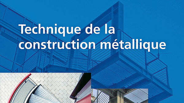 Nouvel ouvrage de référence pour la construction métallique 